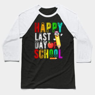 Happy last day of school graduation teacher students Baseball T-Shirt